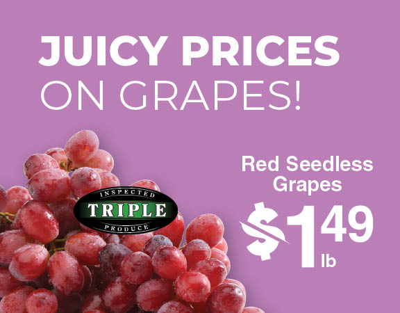 Juicy Prices on Grapes! Red Seedless Grapes $1.49