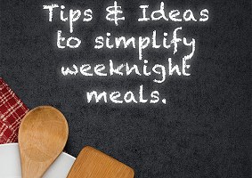 Simplify weeknight meals 